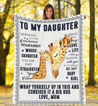 Giraffe To My Daughter Blanket, Whenever You Feel Overwhelmed Remember Whose Daughter Fleece Blanket, - Thegiftio