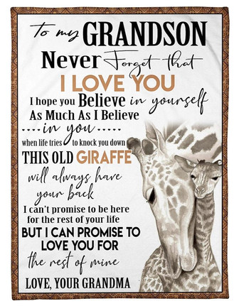 Giraffe To My Grandson Never Forget That I Love You Fleece Blanket Gift For Grandson Home Decor Bedding Couch Sofa Soft - Thegiftio