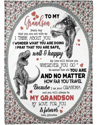 To My Grandson Dinosaur Blanket From Grandma Everyday That You Are Not With Me Great For Birthday Christmas - Thegiftio UK