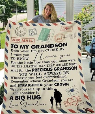To My Grandson Even When I'M Not Close By I Want You To Know I Love You Blanket Gift For Christmas - Thegiftio UK