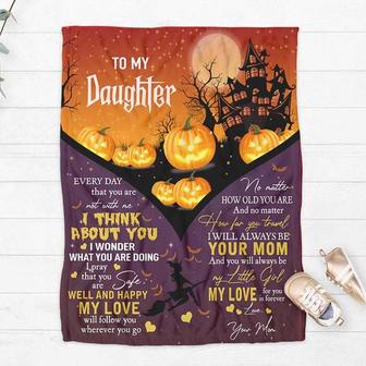 Halloween Blanket To My Daughter Everyday That You Are Not With Me Blanket Gifts For Daughter Home Decor Bedding Couch - Thegiftio UK