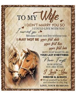 Horse Couple To My Wife I May Not Be Your First Date Valentine Blanket Gift For Wife From Husband Birthday Gift - Thegiftio UK