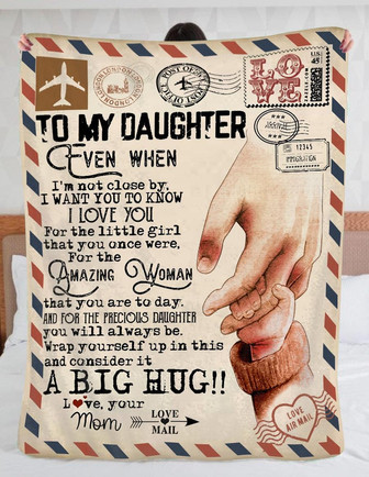 Letter To My Daughter Even When I'm Not Close By - Hand In Hand Blanket Gift For Daughter From Mom Birthday Gift - Thegiftio UK