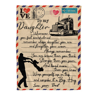 Letter To My Daughter From Truck Driver Dad Fleece Blanket - Gift For Daughter Gift For Christmas - Thegiftio UK
