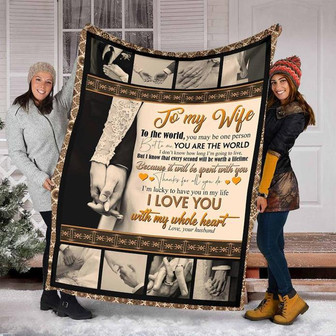 A Letter To My Wife Blankets, To The World, You May Be One Person, I Love You With My Whole Heart,Gift For Wife Family - Thegiftio UK