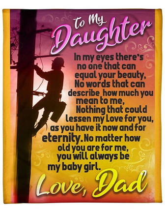 Lineman Dad To My Daughter You Will Always Be My Baby Girl Blanket Gift For Daughter From Dad Birthday Gift Home Decor - Thegiftio
