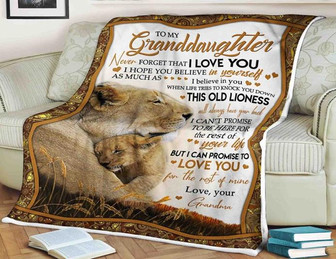 Lion Blanket To My Granddaughter Never Forget That I Love YouI I Hope You Believe In Yourself This Old - Thegiftio UK