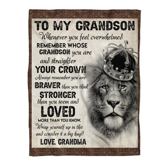 Lion Blanket To My Grandson You Are Braver Than You Think Stronger, Gift For Grandson Family Home Decor Bedding Couch - Thegiftio UK