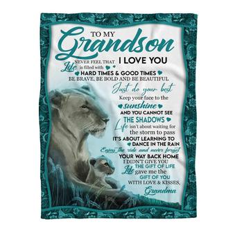 Lion Blanket To My Grandson Never Forget That ILlove You Llife Is Filled With Hard Times, Good Times - Thegiftio UK