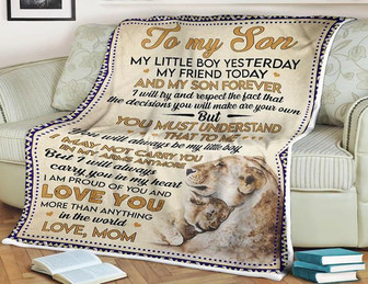 Lion Blanket To My Son My Little Boy Yesterday My Friend To Day And My Son Forever, Gift For Son Family Home Decor - Thegiftio UK