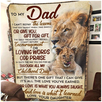 Lion To My Dad, For Love Is What You Always Taught,Fleece Blanket Gift For Father Family Home Decor Bedding Couch - Thegiftio UK