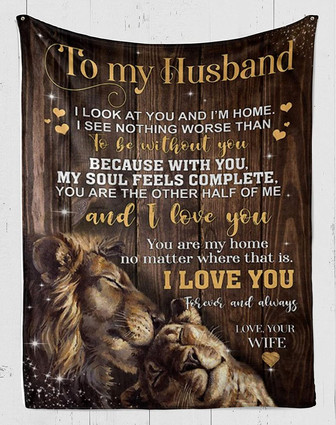 Lion To My Husband, You Are The Other Half Of Me And I Love You,Fleece Blanket,Gift For Husband Home Decor Bedding Couch - Thegiftio UK