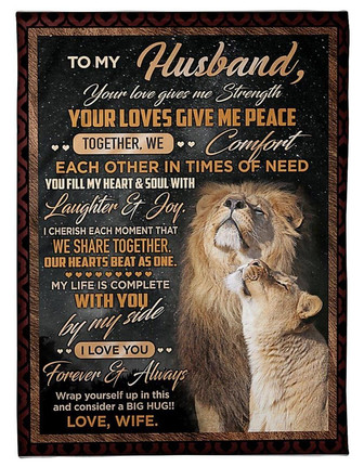 Lion To My Husband, Your Loves Give Me Peace,Soft Blanket, Fleece Blanket,Gift For Husband Home Decor Bedding Couch - Thegiftio