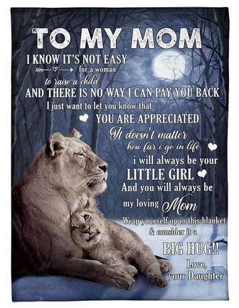 Lion To My Mom I Will Always Be Your Little Girl Moon Blanket Gift For Mom From Daughter Birthday Gift Home Decor - Thegiftio UK