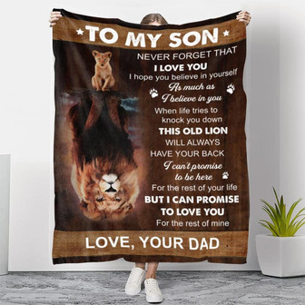 Lion To My Son Always Have Your Back Blanket Gift For Son From Dad Birthday Gift Home Decor Bedding Couch Sofa Soft - Thegiftio UK