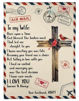 Love Mail To My Wife Fleece Blanket, God Blessed the Broken Road Gift For Wife From Husband Birthday Gift Home Decor - Thegiftio UK