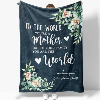To My Mom Blanket Mothers Day Gift Ideas, To The World You're A Mom You Are The World Blanket - Thegiftio UK