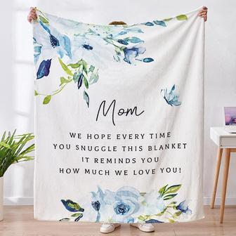 Mom Blanket - We hope Every Time You Snuggle This Blanket Gift for Mother from Daughter Son - Thegiftio UK