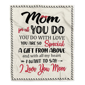 Mom For All You Do Gift From Daughter Son To My Mom Fleece Blanket - Thegiftio UK