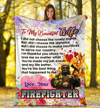 Personalized To My Beautiful Wife Blanket From Firefighter Husband To My Beautiful Wife I Did Not Choose The Lonely Nights Blanket Gifts For Wife - Thegiftio UK