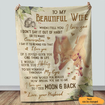 Personalized To My Beautiful Wife Holding Hand Blanket From Husband, To My Beautiful Wife When I Tell You I Love You Ring Heart Blanket Gift For Wife - Thegiftio