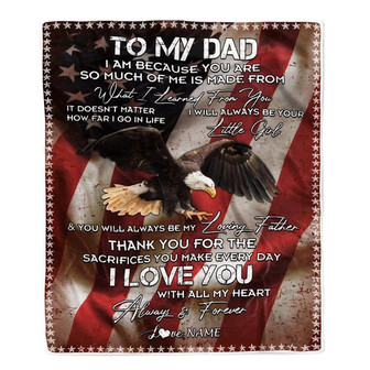 Personalized To My Dad Blanket from Daughter I Am Because You Are Eagle American Flag Dad Father's Day Birthday Christmas Customized Fleece Blanket - Thegiftio