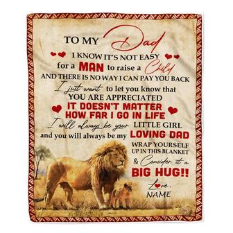 Personalized To My Dad Blanket from Daughter Lion I Know It's Not Easy for A Man to Raise A Child Father's Day Birthday Christmas Customized Fleece Blanket - Thegiftio UK