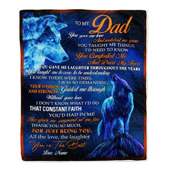 Personalized To My Dad Blanket From Daughter Son Wolf You Gave Me Love Dad Birthday Fathers Day Christmas Customized Fleece Blanket - Thegiftio UK