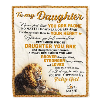 Personalized to My Daughter Blanket From Dad Lion Never Feel That You are Alone Great Birthday Graduation Christmas Gift Bed Quilt Fleece Throw Blanket - Thegiftio UK