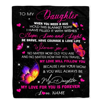 Personalized To My Daughter Blanket From Mom Mother Butterfly When You Need A Hug Daughter Birthday Graduation Christmas Customized Bed Fleece Throw Blanket - Thegiftio UK