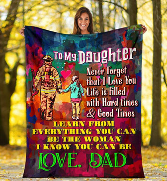 Personalized To My Daughter Firefighter Blanket From Dad To My Daughter Never Forget That I Love You Blanket Gifts For Daughter - Thegiftio UK