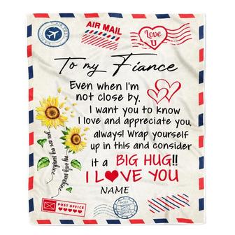 Personalized To My Fiance Blanket Love Big Hug Air Mail Letter Sunflower Fiance For Him Birthday Anniversary Valentines Day Christmas Fleece Throw Blanket - Thegiftio UK