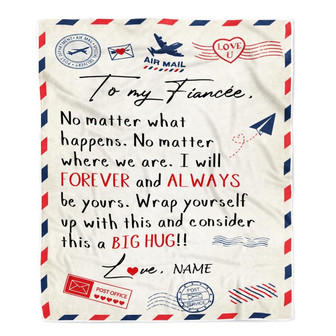 Personalized To My Fiancée Blanket From Fiancé Big Hug Air Mail Letter Fiancée Birthday Anniversary Valentine's Day Christmas Gift Bed Fleece Throw Blanket - Thegiftio UK