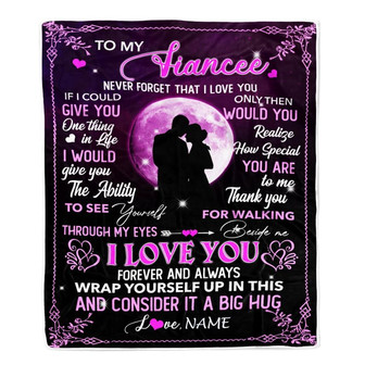 Personalized To My Fiancee Blanket From Fiance I Love You Forever And Always Fiancee Birthday Valentine Christmas Wedding Anniversary Customized Fleece Blanket - Thegiftio