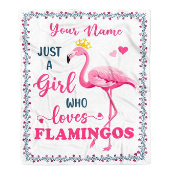 Personalized Flamingo Blanket Just A Girl Who Loves Flamingo Girl Daughter Granddaughter Niece Birthday Christmas Nam Customized Bed Fleece Throw Blanket - Thegiftio