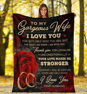 Personalized To My Gorgeous Wife Rose Flower Blanket From Husband To My Gorgeous Wife I Love You For Not Only Blanket - Thegiftio