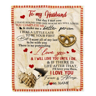Personalized To My Husband Blanket From Wife The Day I Met You I Have Found The One Whom My Soul Loves Wedding Anniversary Birthday Christmas Fleece Blanket - Thegiftio UK