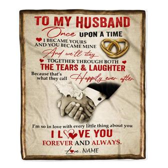 Personalized To My Husband Blankets From Wife I became Yours You Became Mine I Love You Birthday Wedding Anniversary Christmas Customized Fleece Blanket - Thegiftio UK