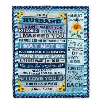 Personalized To My Husband Blankets From Wife I Could Live With You I Married You I Love You Birthday Wedding Anniversary Christmas Customized Fleece Blanket - Thegiftio UK