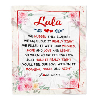Personalized Lala Blanket From Grandkids Granddaughter Grandson We Hugged This Blanket Floral Lala Birthday Mothers Day Christmas Customized Fleece Blanket - Thegiftio UK