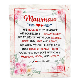 Personalized Mawmaw Blanket From Grandkids Granddaughter Grandson We Hugged This Blanket Floral Mawmaw Birthday Mothers Day Christmas Fleece Throw Blanket - Thegiftio UK