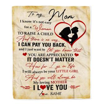 Personalized To My Mom Blanket from Daughter I Know It's Not Easy for A Woman to Raise A Child Mom Mother's Day Birthday Christmas Customized Fleece Blanket - Thegiftio UK