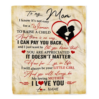 Personalized To My Mom Blanket from Daughter I Know It's Not Easy for A Woman to Raise A Child Mom Mother's Day Birthday Christmas Customized Fleece Blanket - Thegiftio