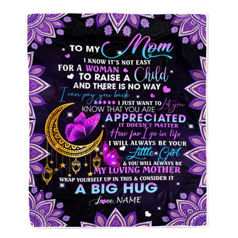 Personalized To My Mom Blanket from Daughter I Know It's Not Easy for A Woman to Raise A Child Mom Birthday Mother's Day Christmas Customized Fleece Blanket - Thegiftio
