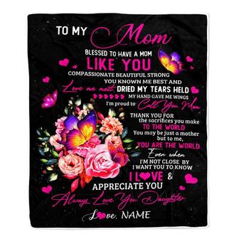 Personalized To My Mom Blanket From Daughter Son Floral Butterfly Blessed Have You A Mom Birthday Mothers Day Christmas Customized Bed Fleece Throw Blanket - Thegiftio UK