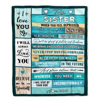 Personalized To My Sister Blanket From Sister Believe In Yourself Bestie Sister Birthday Christmas Thanksgiving Graduation Customized Bed Fleece Throw Blanket - Thegiftio UK