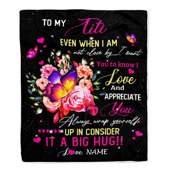 Personalized To My Titi From Niece Nephew Blanket It A Big Hug I Love You Titi Birthday Mothers Day Thanksgiving Christmas Customized Fleece Blanket - Thegiftio UK