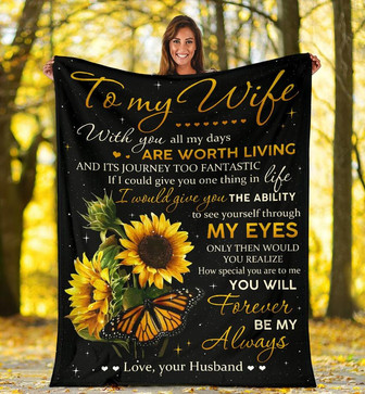 Personalized To My Wife Butterfly Sunflower Blanket From Husband To My Wife With You All My Days Blanket - Thegiftio UK