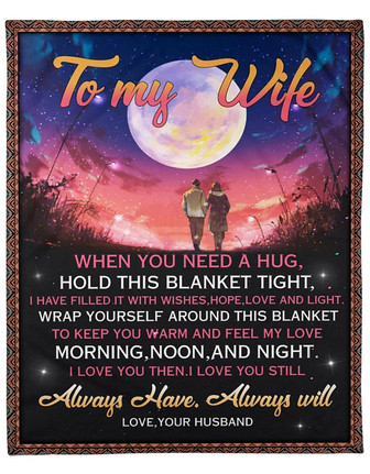 Personalized To My Wife Couple Walking Blanket Gift For Wife From Husband To My Wife When You Need A Hug Blanket Customized - Thegiftio UK