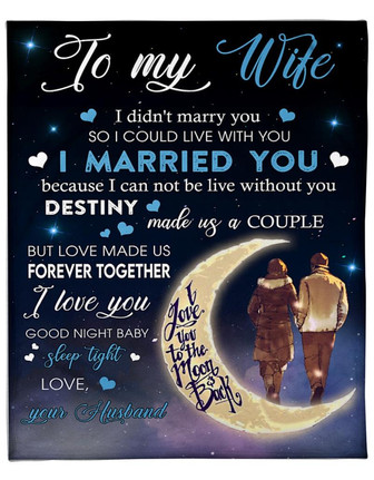 Personalized To My Wife Couple Walking In The Moon Blanket Gift For Wife From Husband To My Wife I Love You Moon Blanket - Thegiftio